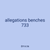 allegations benches 733