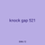 knock gap 521