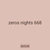 zeros nights 668