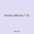 hoses elbows 116