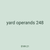 yard operands 248