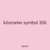 kilometer symbol 306