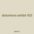 distortions exhibit 925