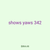 shows yaws 342
