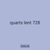 quarts lent 728