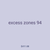 excess zones 94