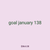 goal january 138