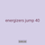 energizers jump 40