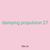 damping propulsion 27