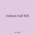 indexes half 835