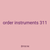 order instruments 311