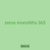 zeros monoliths 365