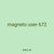 magneto user 672