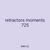 retractors moments 725