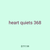 heart quiets 368