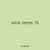 wine zeros 76