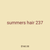 summers hair 237