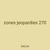 zones jeopardies 270
