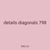 details diagonals 798