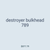 destroyer bulkhead 789