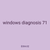 windows diagnosis 71