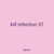 kill infection 37