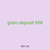 gram deposit 958