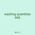 washing quantities 845