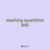 washing quantities 845