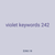 violet keywords 242