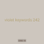 violet keywords 242