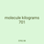 molecule kilograms 701
