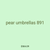 pear umbrellas 891