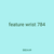 feature wrist 784