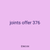 joints offer 376