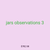 jars observations 3