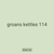 groans kettles 114