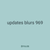 updates blurs 969