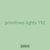 primitives lights 192