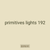 primitives lights 192