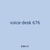voice desk 676