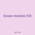 kisses modules 533