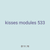 kisses modules 533