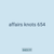 affairs knots 654