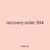 recovery order 594
