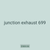 junction exhaust 699