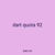 dart quota 92