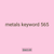 metals keyword 565