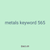 metals keyword 565