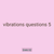 vibrations questions 5